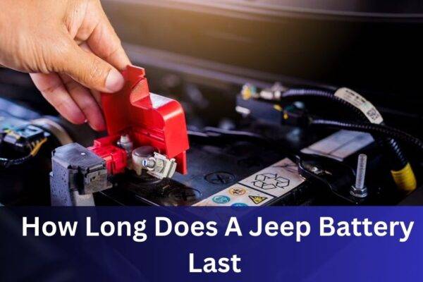 How Long Does A Jeep Battery Last