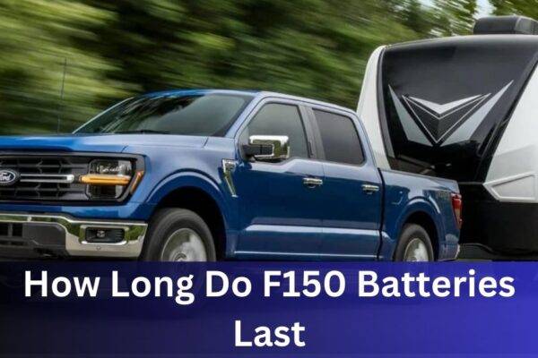 How Long Do F150 Batteries Last