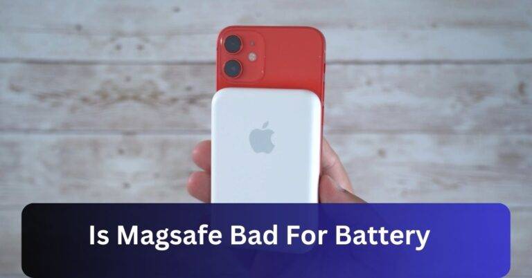 Is Magsafe Bad For Battery