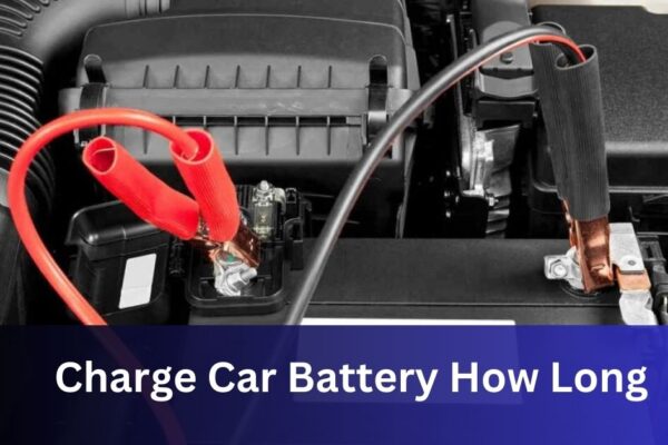 Charge Car Battery How Long