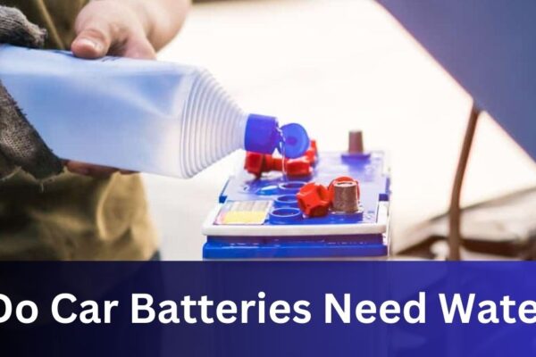 Do Car Batteries Need Water