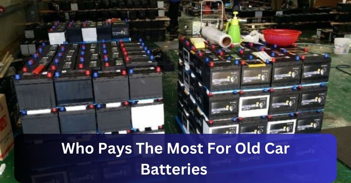 Who Pays The Most For Old Car Batteries